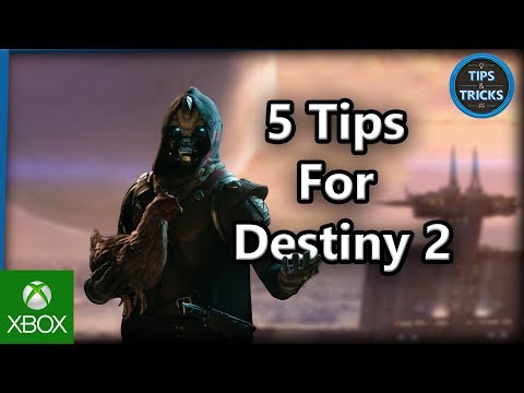 Tips and Tricks - 5 Tips for Destiny 2