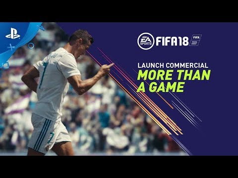 FIFA 18 - "More Than a Game" Launch Commercial | PS4, PS3