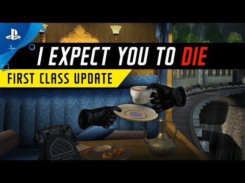 I Expect You To Die - First Class Update Trailer | PS VR