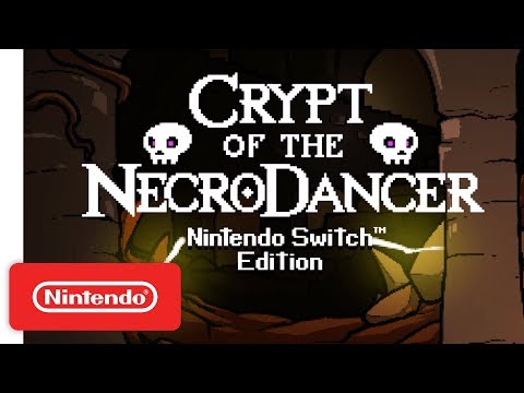 Crypt of the NecroDancer: Nintendo Switch Edition - Launch Trailer