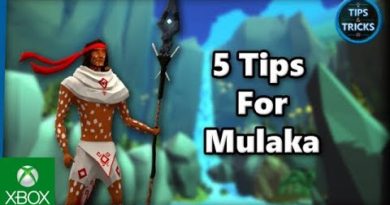 Tips and Tricks - 5 Tips for Mulaka