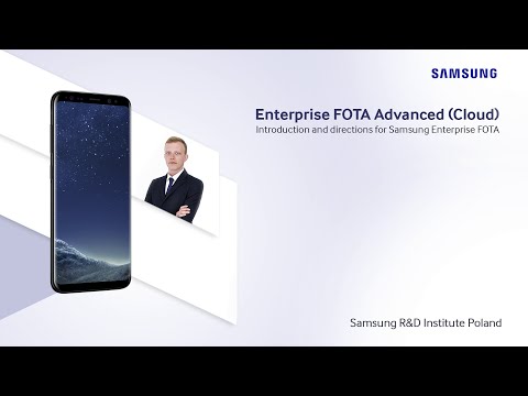 How to Use Samsung Enterprise FOTA (E-FOTA)