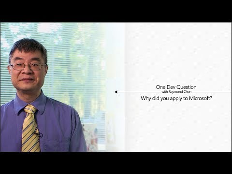 One Dev Question with Raymond Chen - Why did you apply to Microsoft?