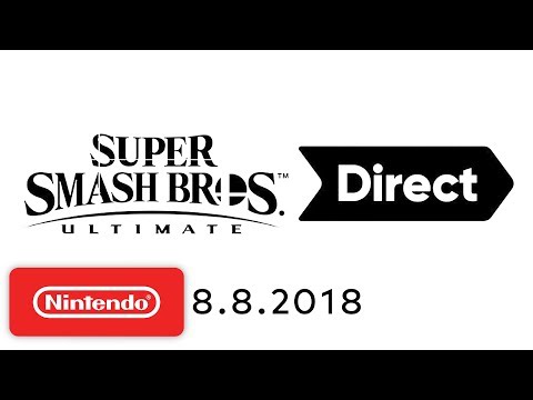 Super Smash Bros. Ultimate Direct 8.8.2018