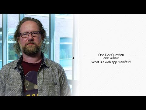 One Dev Question with Aaron Gustafson - What is a web app manifest?