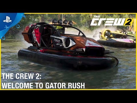 The Crew 2 - Gamescom 2018: Welcome to the Gator Rush Trailer | PS4