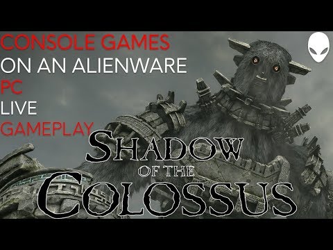 [LIVE] Alienware Aurora - Shadow of the Colossus | Streaming and Gameplay