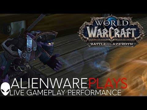 [LIVE] Alienware Aurora - WoW: Battle for Azeroth | Streaming and Gameplay