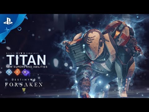 Destiny 2: Forsaken – New Titan Supers and Abilities | PS4