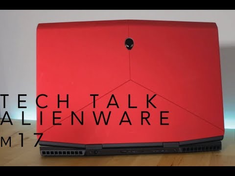 Tech Talk | Alienware m17