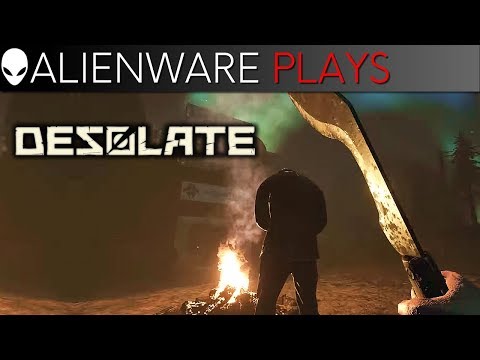 Alienware Plays Desolate - Gameplay on Aurora Gaming PC (GTX 1080 Ti)