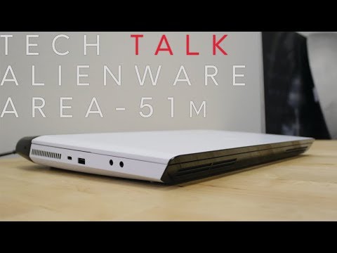 [LIVE] Tech Talk | Alienware Area-51m FIRST LOOK LIVE