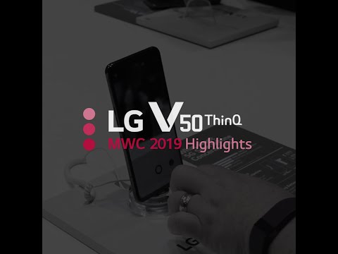 MWC 2019: LG V50 ThinQ Highlight Video