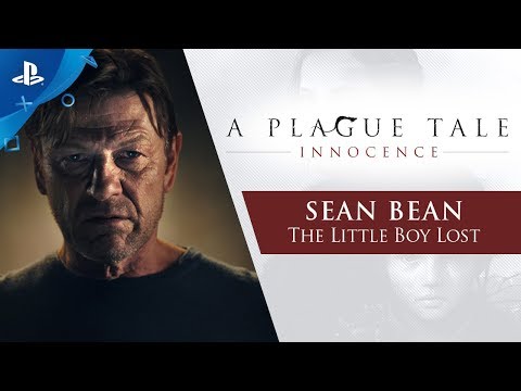 A Plague Tale : Innocence - Sean Bean: The Little Boy Lost | PS4
