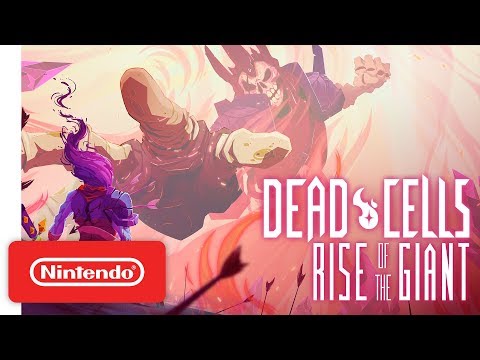 Dead Cells: Rise of the Giant DLC - Launch Trailer - Nintendo Switch