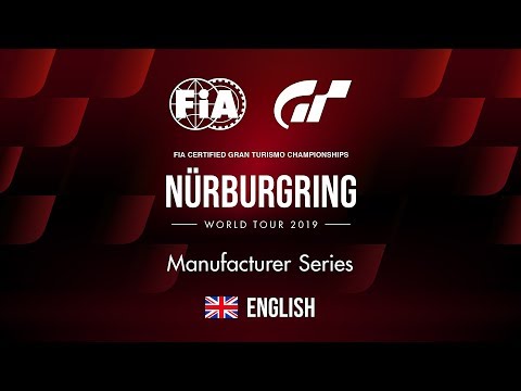 GT Sport | World Tour 2019 - Nürburgring | Manufacturer Series