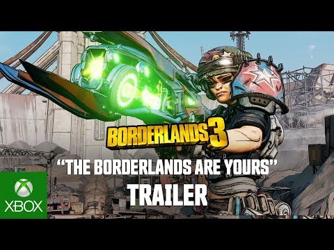Borderlands 3 - "The Borderlands Are Yours" Trailer