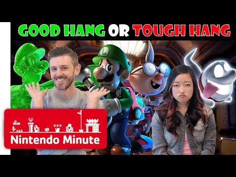 Good Hang or Tough Hang? Luigi’s Mansion 3 Edition