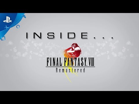 Inside Final Fantasy VIII Remastered | PS4