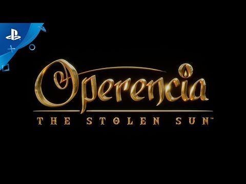 Operencia: The Stolen Sun - Announcement Trailer | PS4