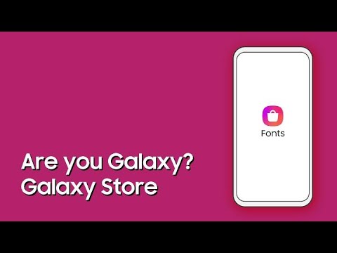 Galaxy Store: Are you Galaxy? Style up Your Galaxy with Fonts!ㅣSamsung