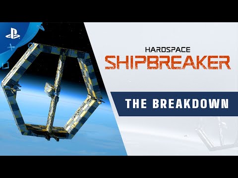 Hardspace: Shipbreaker - The Breakdown | PS4