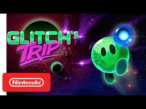 Glitch’s Trip - Launch Trailer - Nintendo Switch