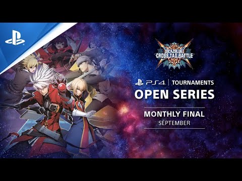BlazBlue Cross Tag Battle Monthly Finals NA - PS4 Tournaments Open Series