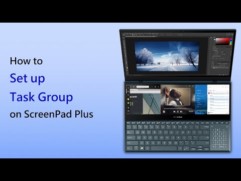 How to  set up Task Group on ScreenPad Plus with ScreenXpert 2 | ASUS