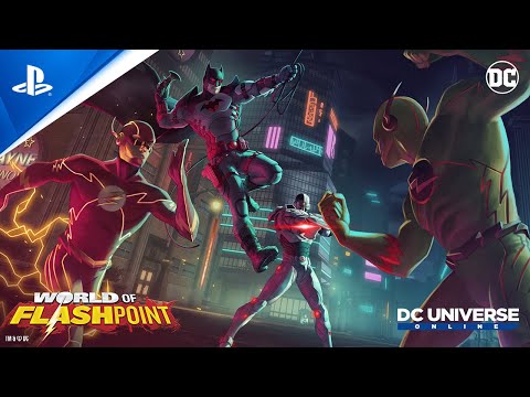 DC Universe Online: World of Flashpoint - Launch Trailer | PS4