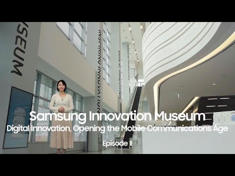 Samsung Innovation Museum(S/I/M): The history of digital innovation