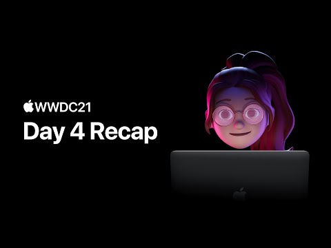 WWDC21 Day 4: And exhale | Apple
