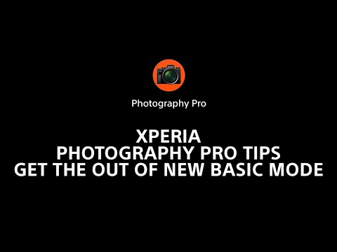 Xperia Photography Pro tips – get the most out of new Basic mode
