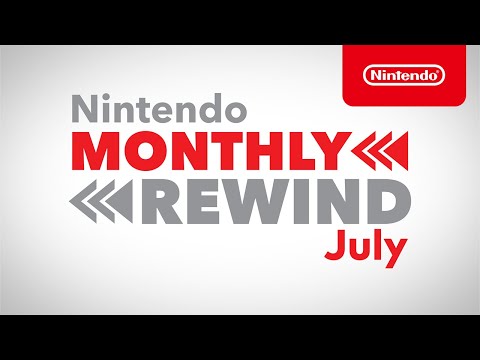 Nintendo Monthly Rewind - July 2021