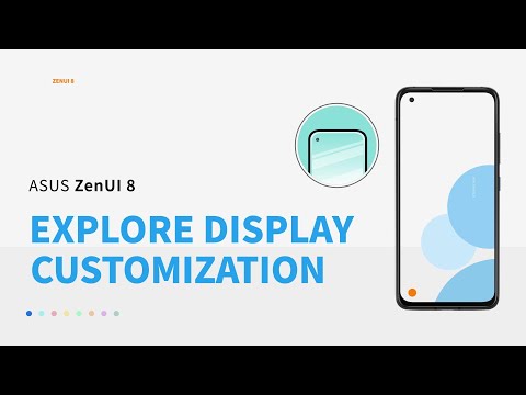 ZenUI 8: Display Customization | ASUS