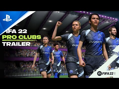 FIFA 22 - Official Pro Clubs Trailer | PS5, PS4