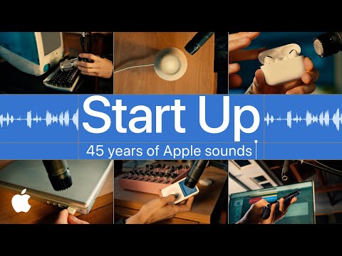Start Up I A song made from 45 years of Apple sounds I Apple