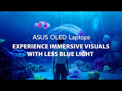 Experience Visuals Like Never Before | Low Harmful Blue Light | ASUS OLED Laptops