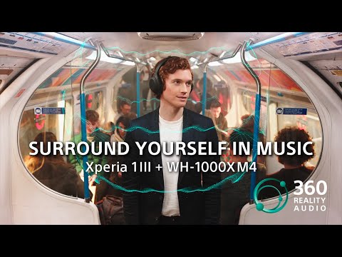 Xperia 1III + WH-1000XM4 – Surround yourself in music​