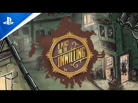 A Place for the Unwilling - Launch Trailer | PS4
