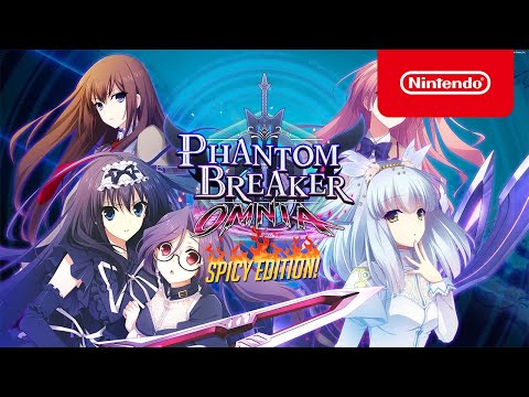 Phantom Breaker: Omnia - The Spicy Edition Trailer - Nintendo Switch