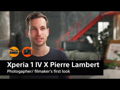 Xperia 1 lV - Learn how Pierre Lambert captures the magic​