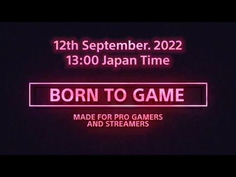 Born To Game – Sony's Xperia New Product Announcement, September 2022​