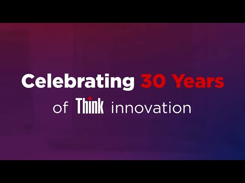 Lenovo Celebrates 30 Years of Think Innovation