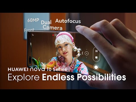 HUAWEI nova 10 Series – Explore Endless Possibilities