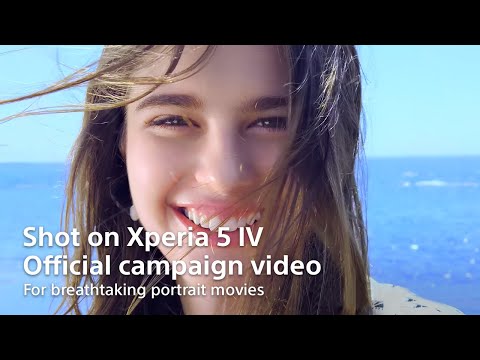 Xperia 5 IV Official Campaign Video – Shot on Xperia​​