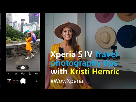 Xperia 5 lV - Travel photography tips with Kristi Hemric
