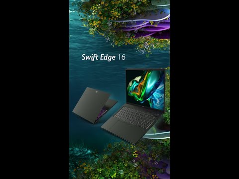 Swift Edge 16 | Acer@Computex 2023