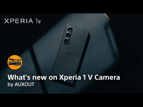 What’s new on Xperia 1 V Camera by AUXOUT