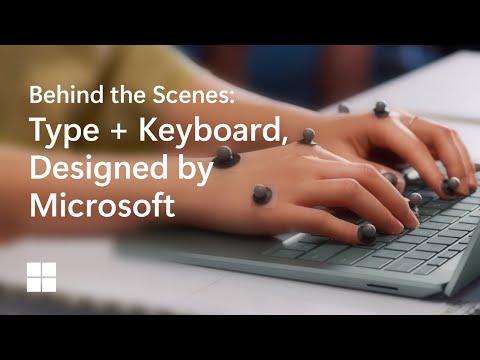 See how Microsoft crafts the perfect typing experience | Designed by Microsoft, Made for You (Eps 5)
